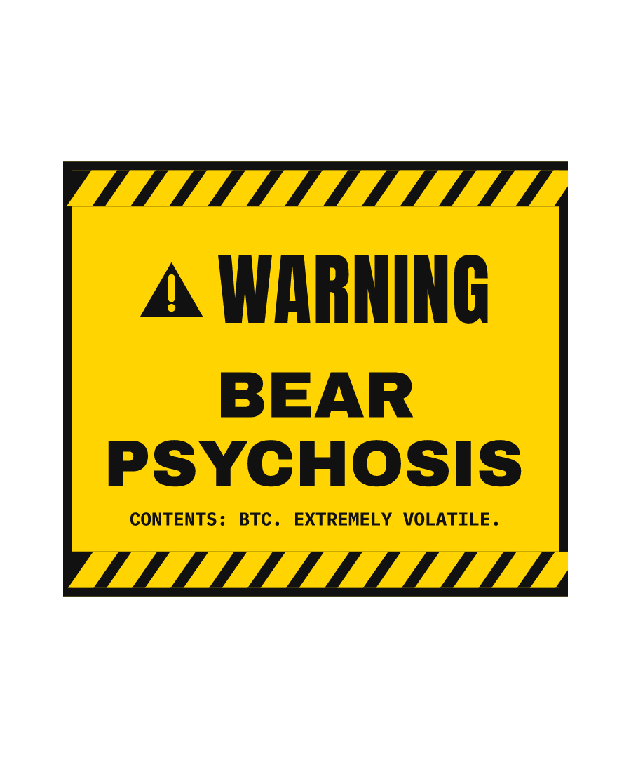 BTC “BEAR PSYCHOSIS” design