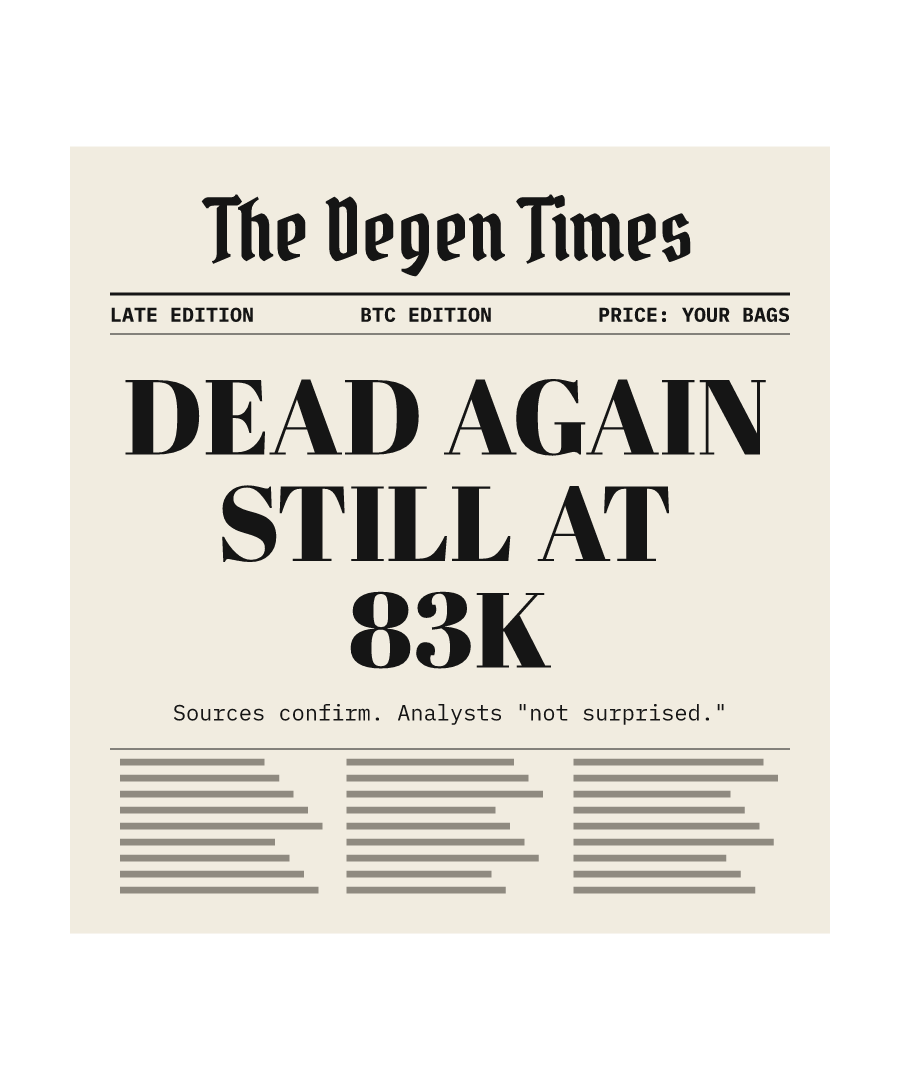 BTC “DEAD AGAIN STILL AT 83K” design