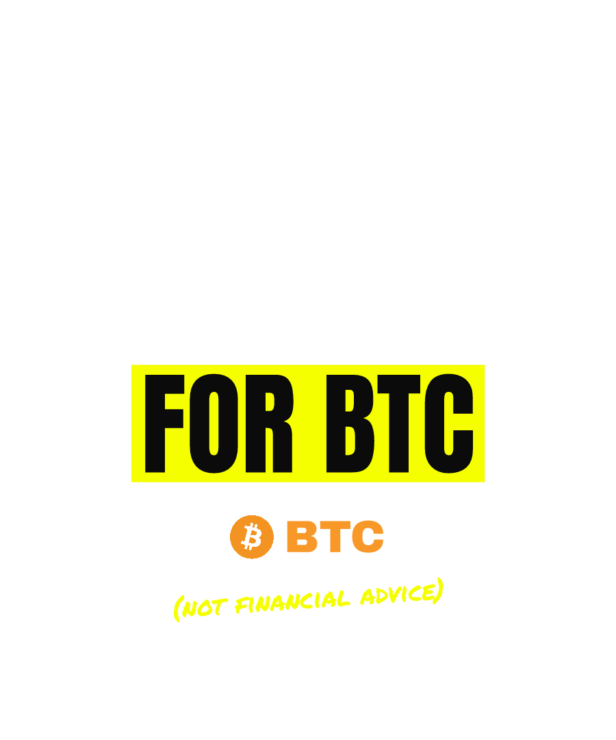 BTC “EVERYTHING IS BULLISH FOR BTC” design