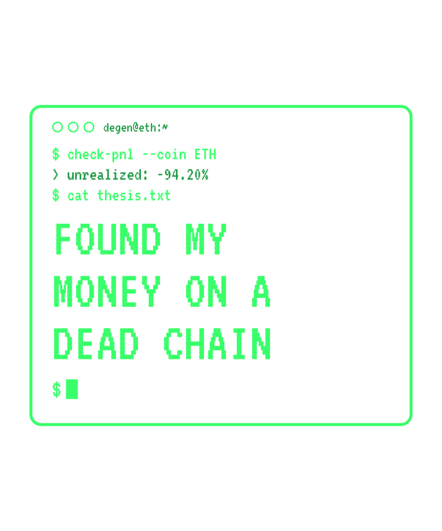 ETH “FOUND MY MONEY ON A DEAD CHAIN” design