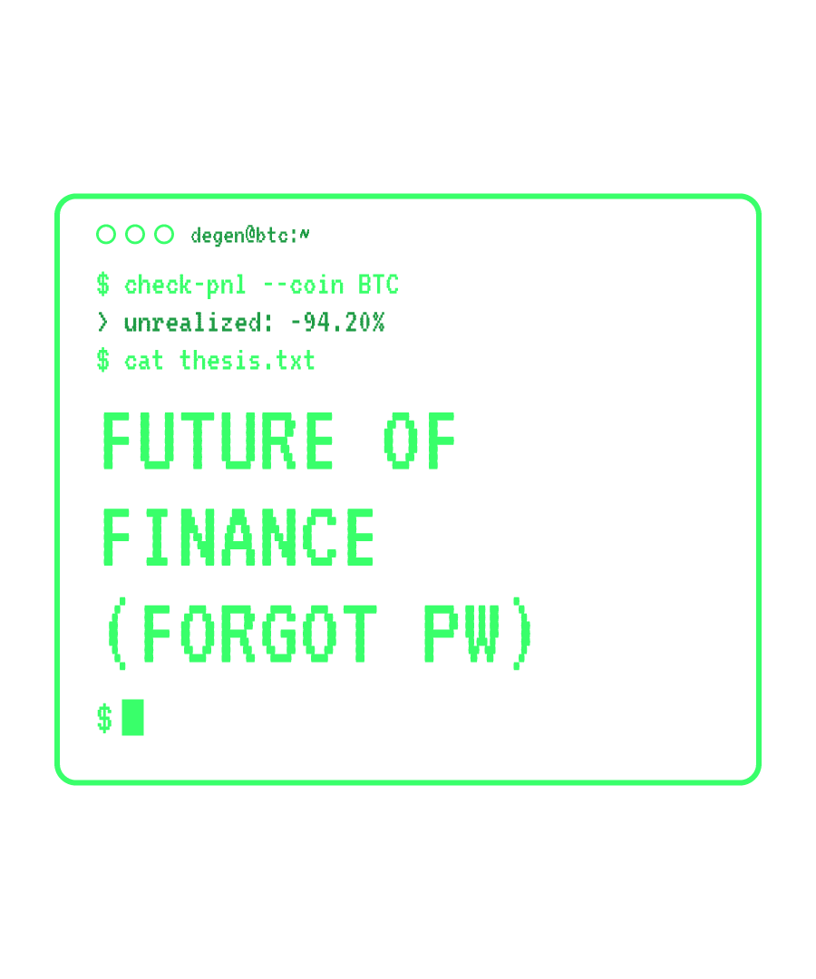 BTC “FUTURE OF FINANCE (FORGOT PW)” design