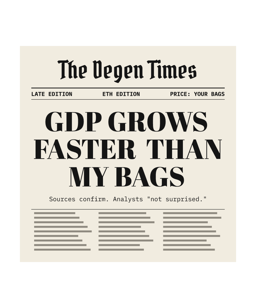 ETH “GDP GROWS FASTER THAN MY BAGS” design