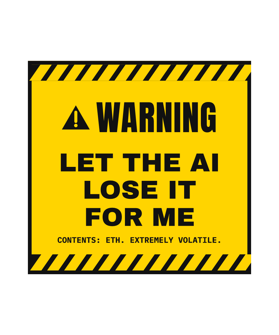 ETH “LET THE AI LOSE IT FOR ME” design