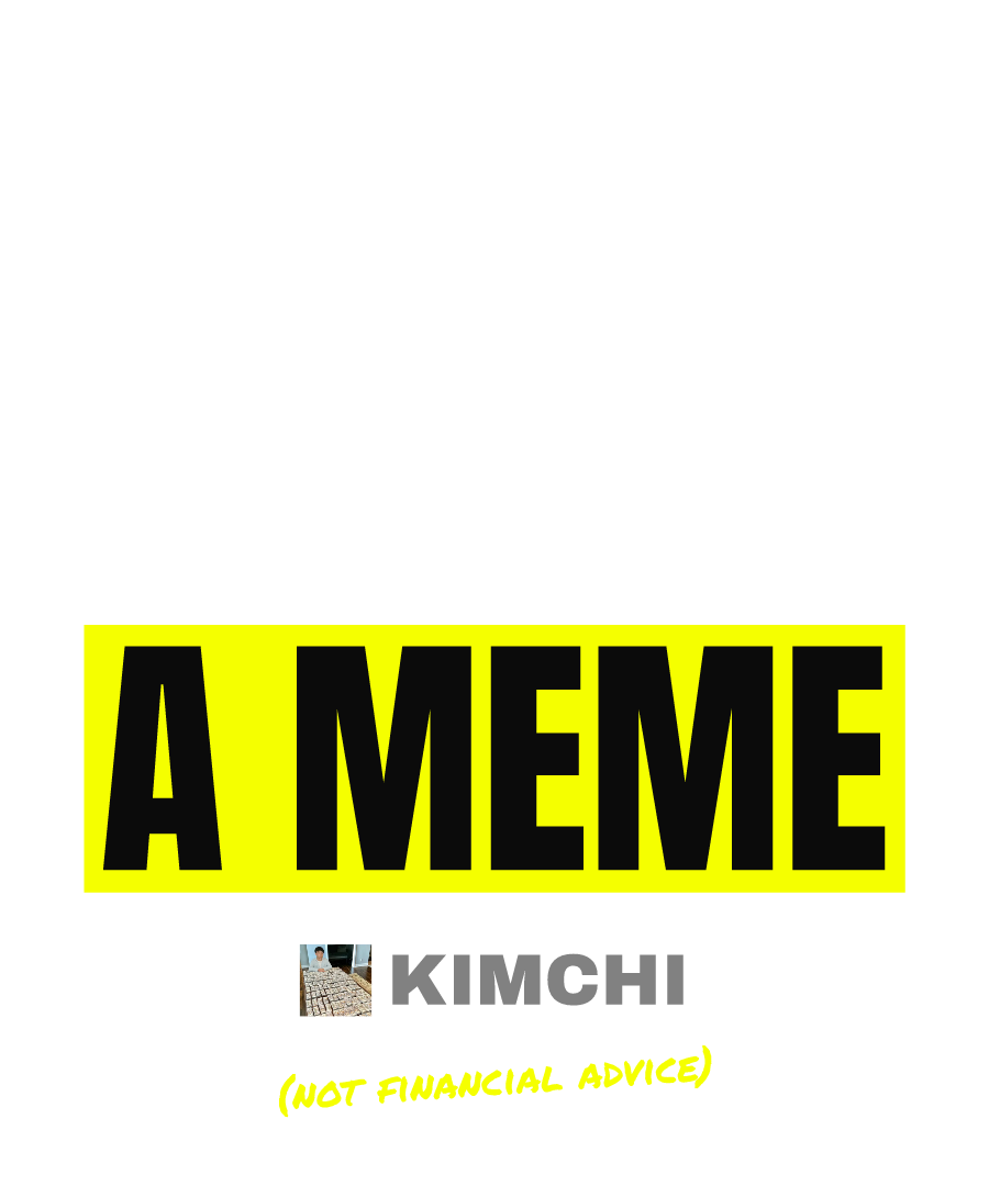 KIMCHI “LOST MY AURA ON A MEME” design