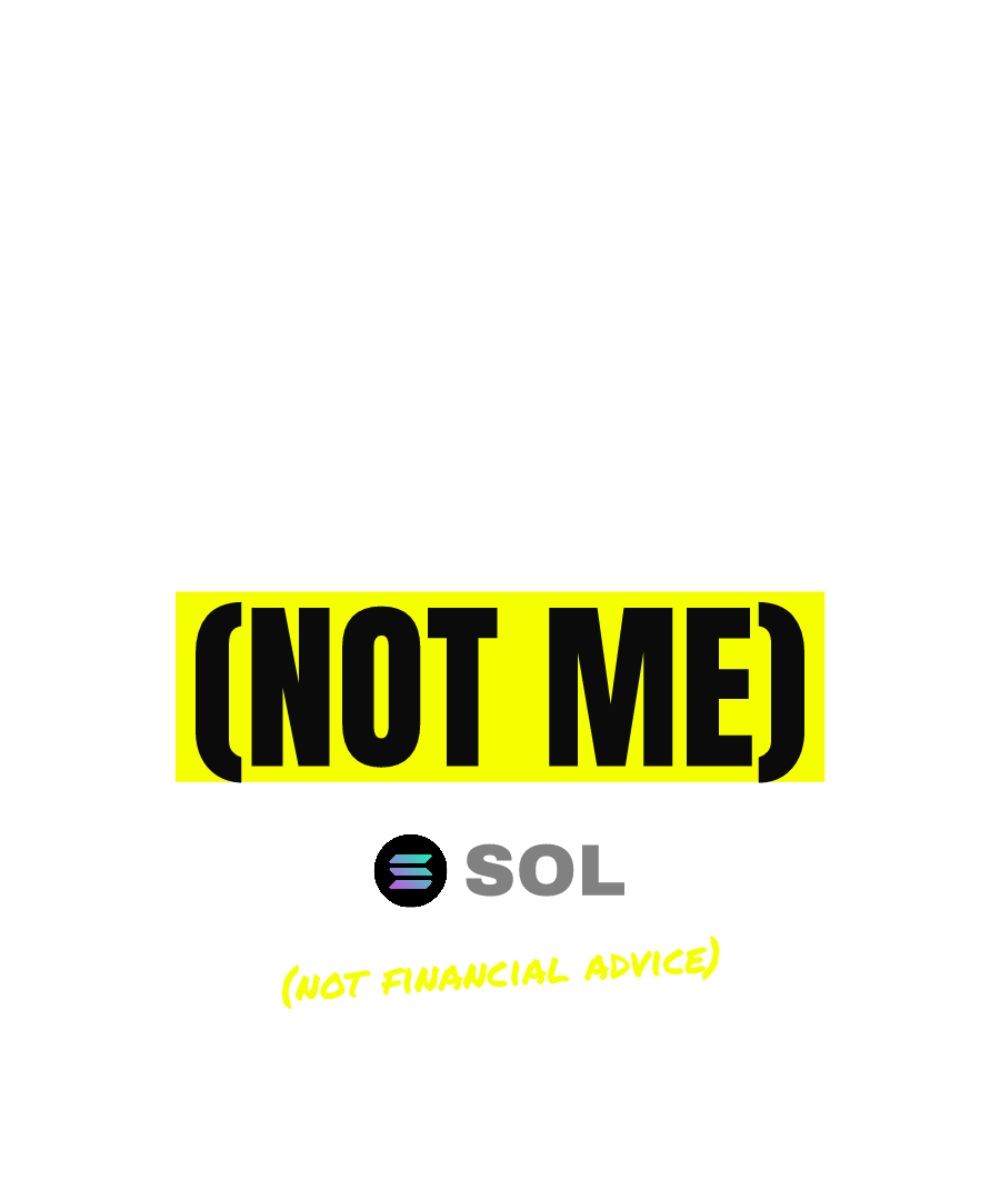 SOL “MINTED VIA REFERRALS (NOT ME)” design