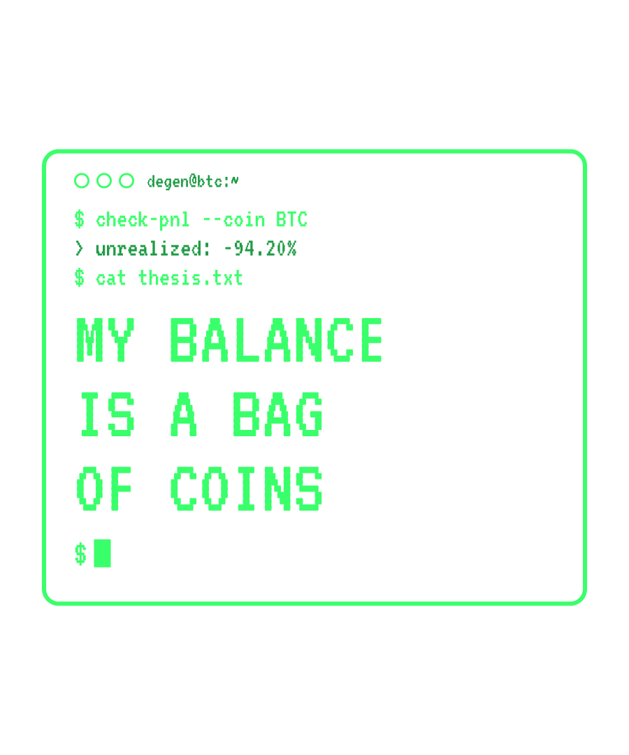 BTC “MY BALANCE IS A BAG OF COINS” design