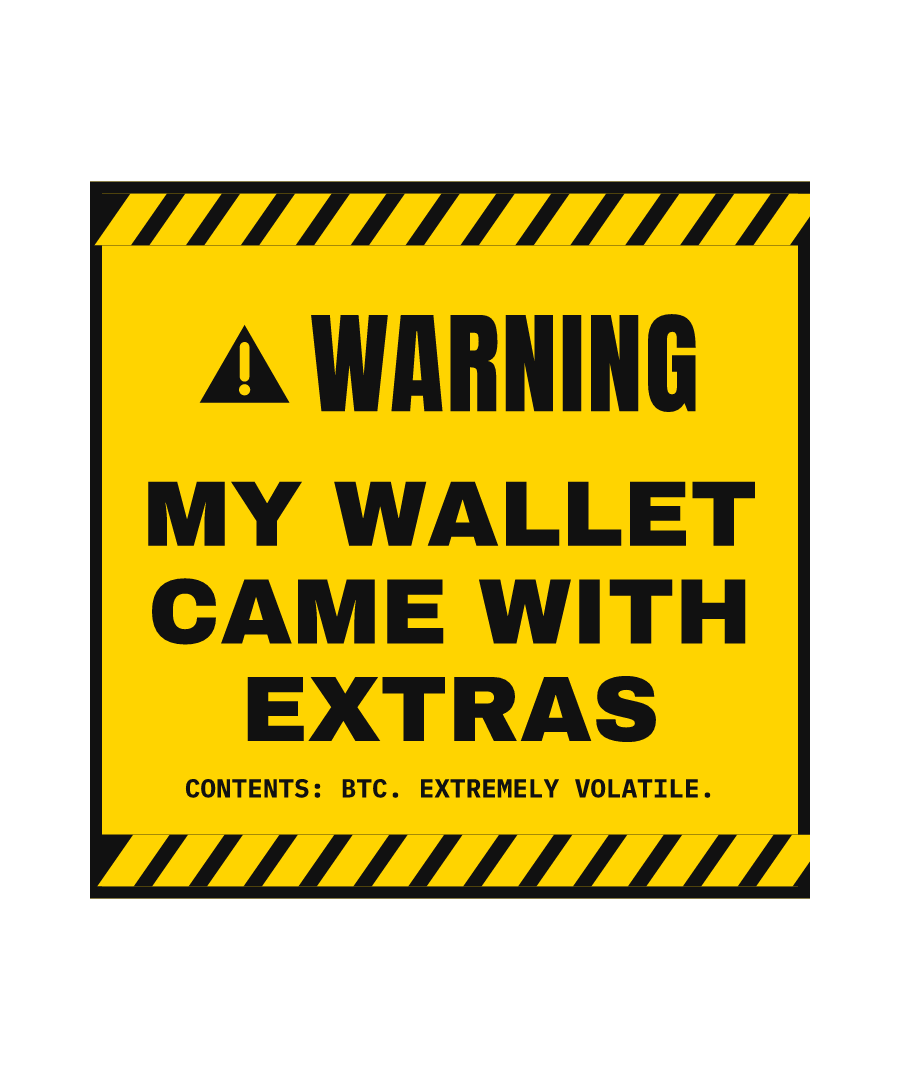 BTC “MY WALLET CAME WITH EXTRAS” design