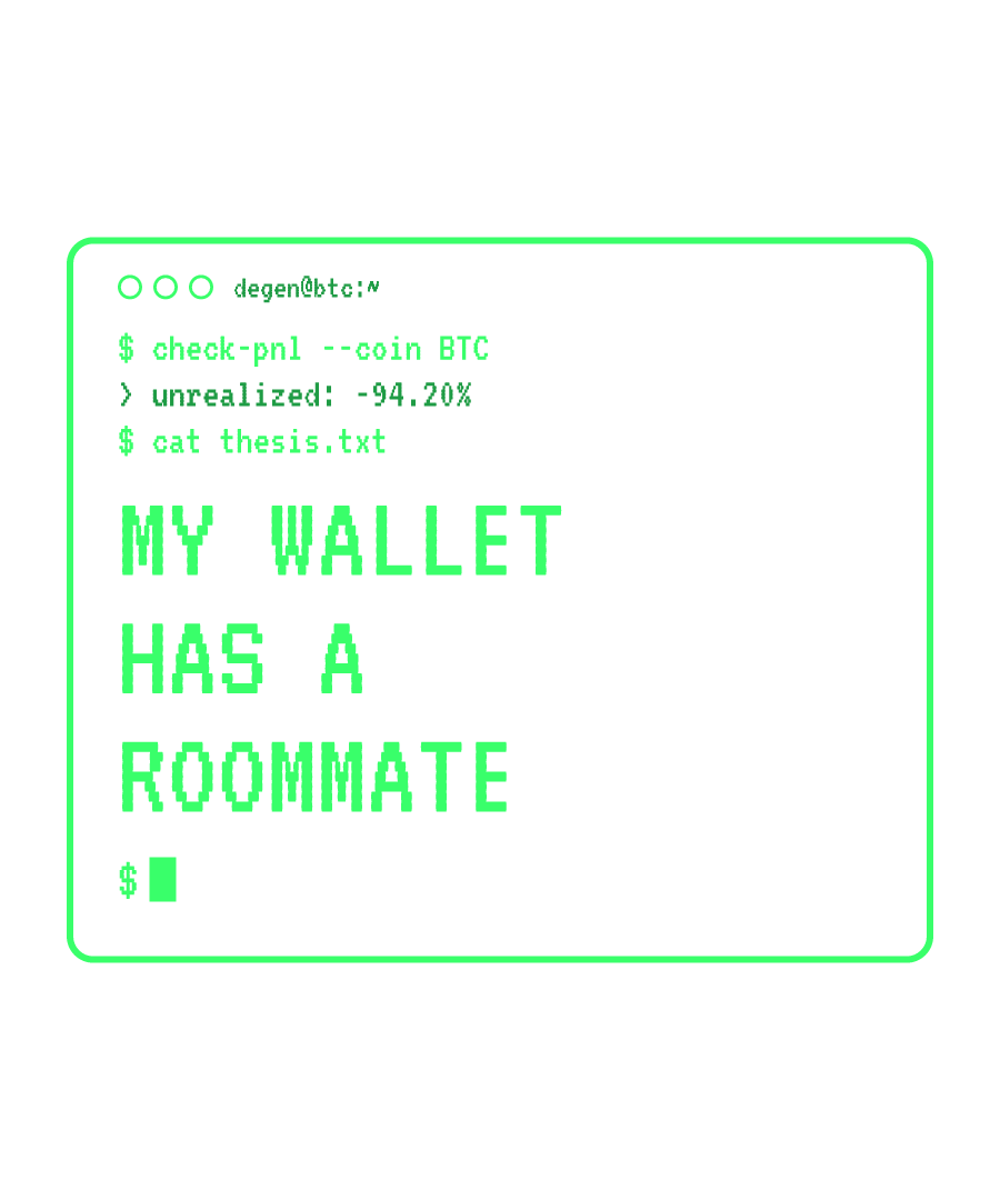 BTC “MY WALLET HAS A ROOMMATE” design