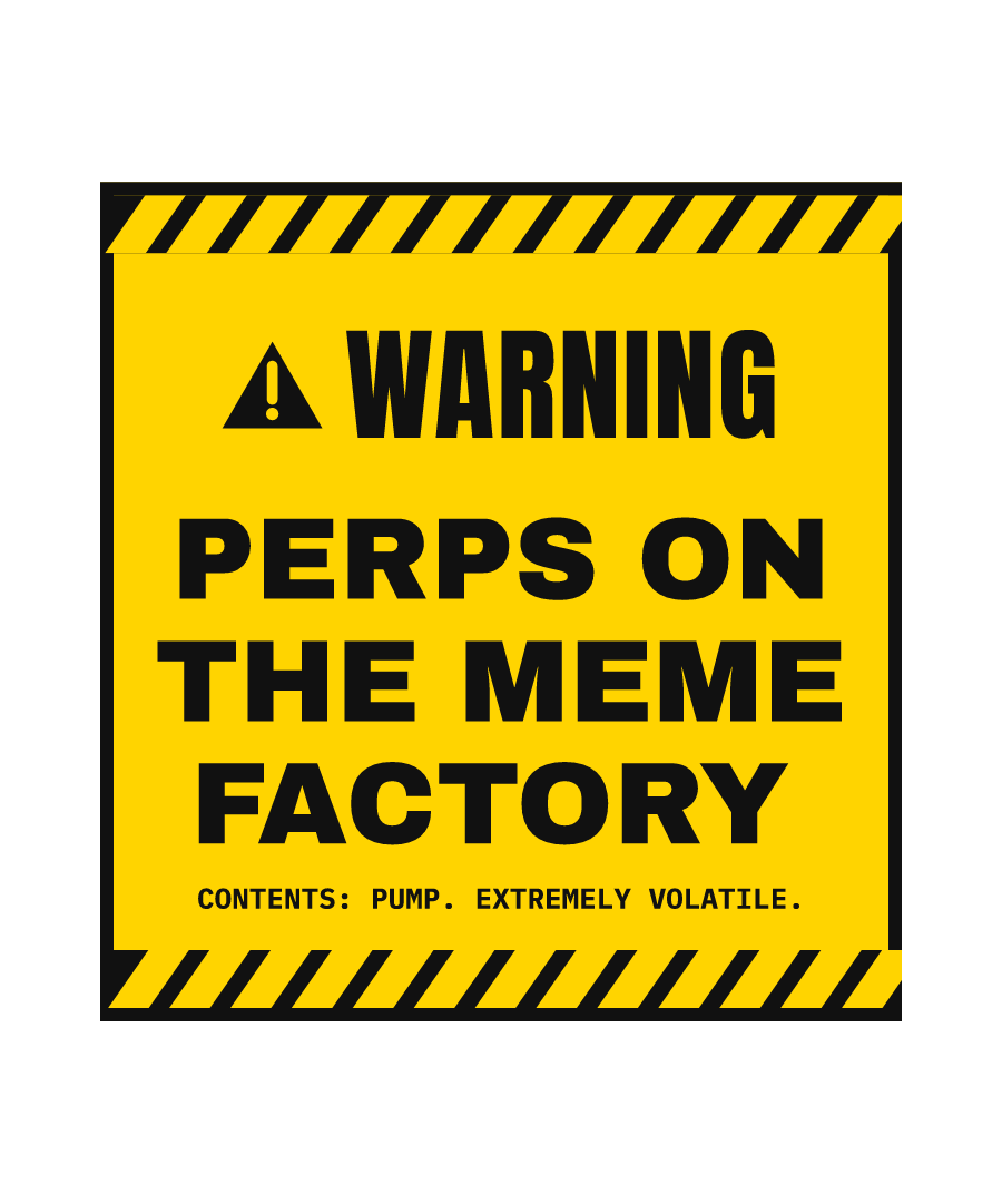 PUMP “PERPS ON THE MEME FACTORY” design