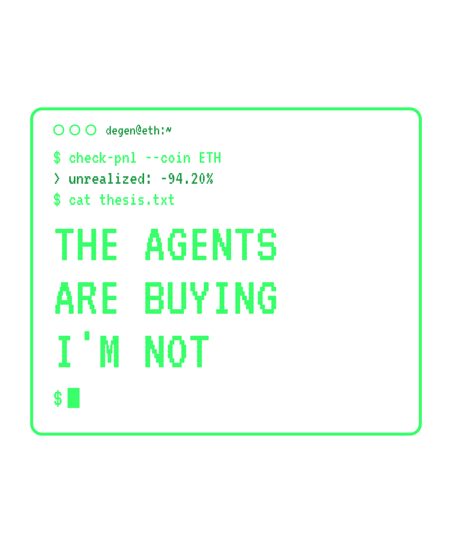ETH “THE AGENTS ARE BUYING I'M NOT” design