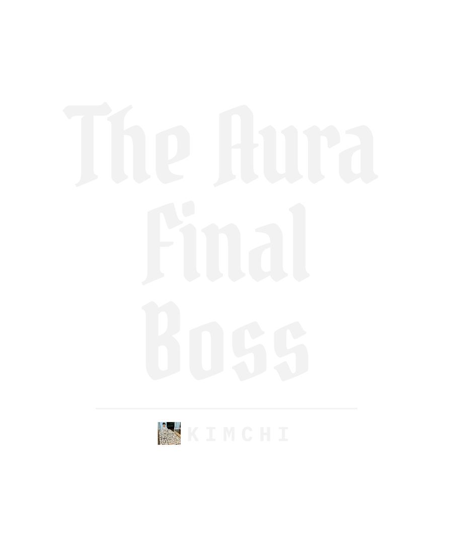 KIMCHI “THE AURA FINAL BOSS” design