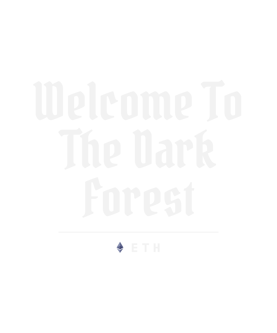 ETH “WELCOME TO THE DARK FOREST” design