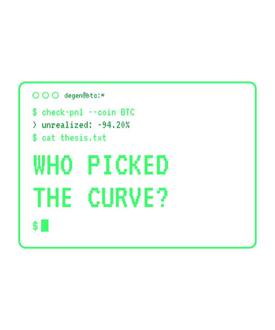 BTC “WHO PICKED THE CURVE?” design